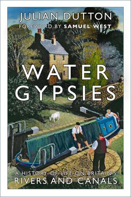 Cover: 9780750995597 | Water Gypsies | A History of Life on Britain's Rivers and Canals