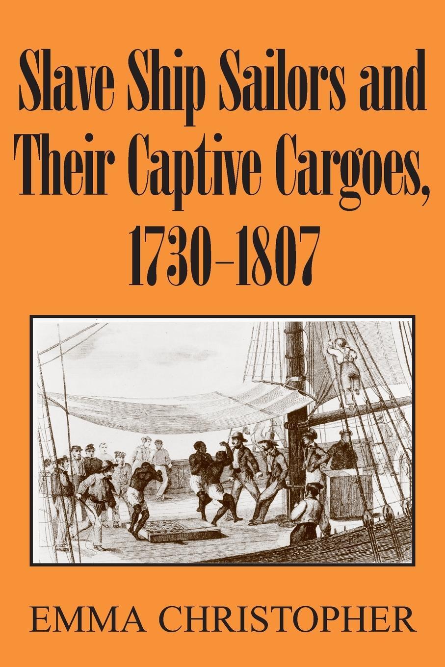 Cover: 9780521679664 | Slave Ship Sailors Cargo 1730-1807 | Emma Christopher | Taschenbuch