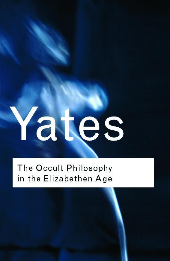 Cover: 9780415254090 | The Occult Philosophy in the Elizabethan Age | Frances Yates | Buch
