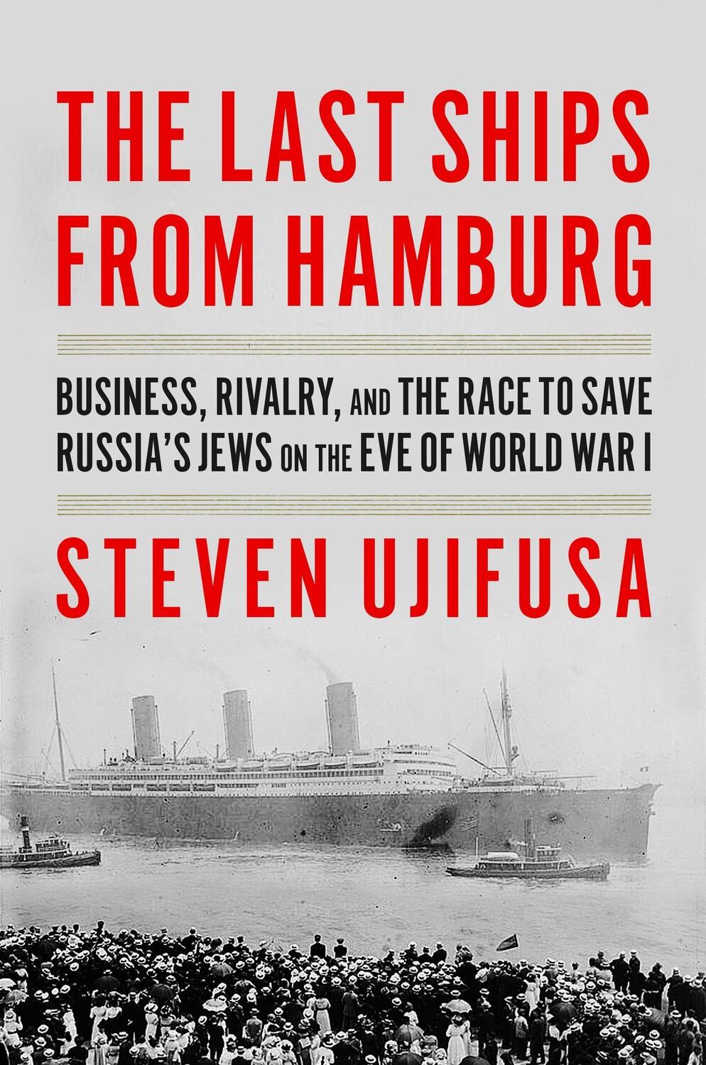 Cover: 9780062971876 | The Last Ships from Hamburg | Steven Ujifusa | Buch | Englisch | 2023