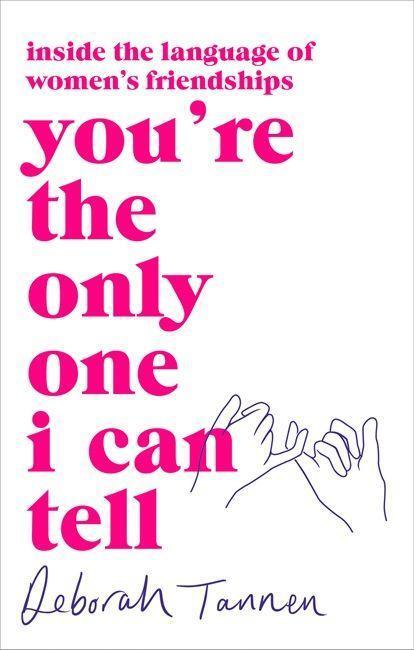 Cover: 9780349012193 | You're the Only One I Can Tell | Deborah Tannen | Taschenbuch | 2019