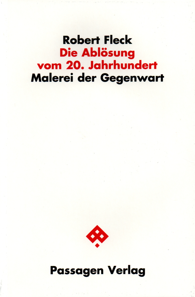 Cover: 9783851659399 | Die Ablösung vom 20. Jahrhundert | Malerei der Gegenwart | Fleck