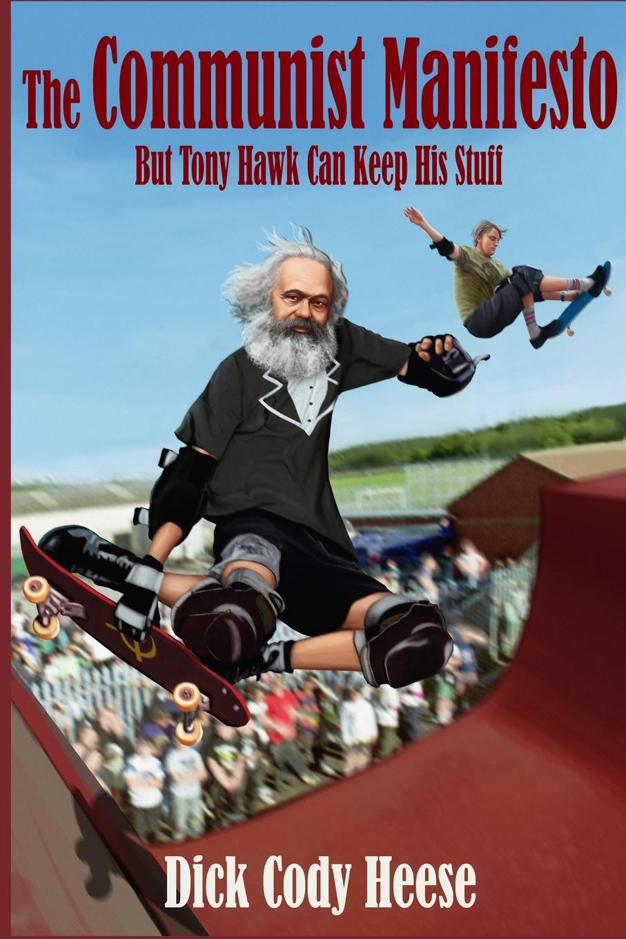 Cover: 9781087885155 | The Communist Manifesto | But Tony Hawk Can Keep His Stuff | Heese