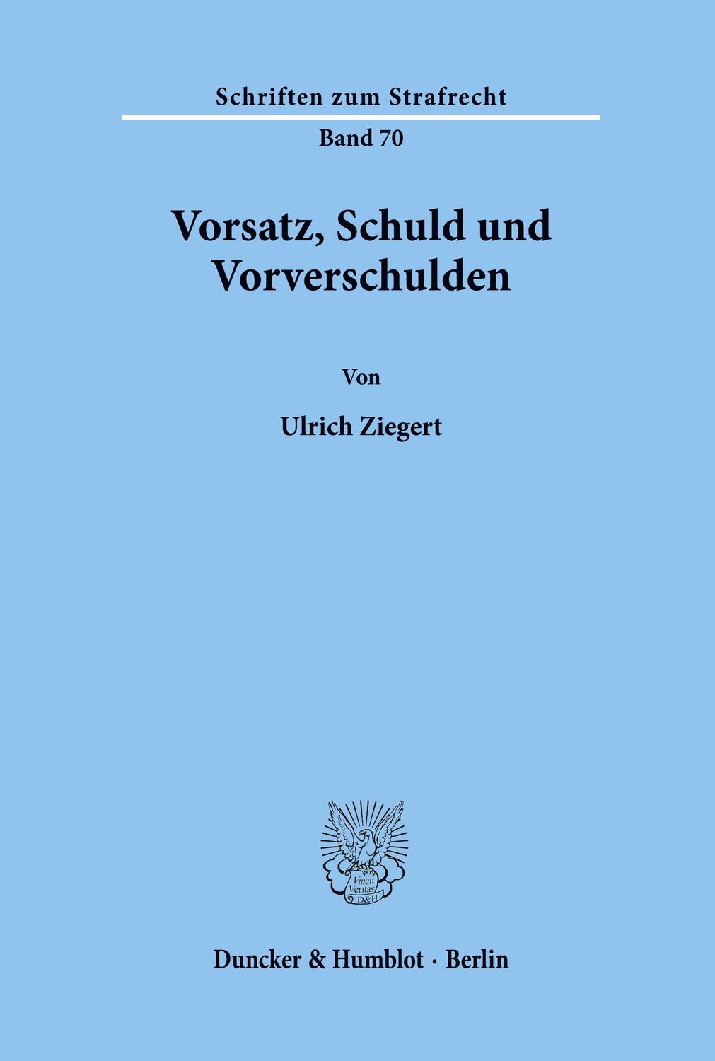 Cover: 9783428061259 | Vorsatz, Schuld und Vorverschulden. | Ulrich Ziegert | Taschenbuch