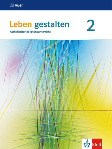 Cover: 9783120070566 | Leben gestalten 2. Schülerbuch 7./8. Klasse. Ausgabe...