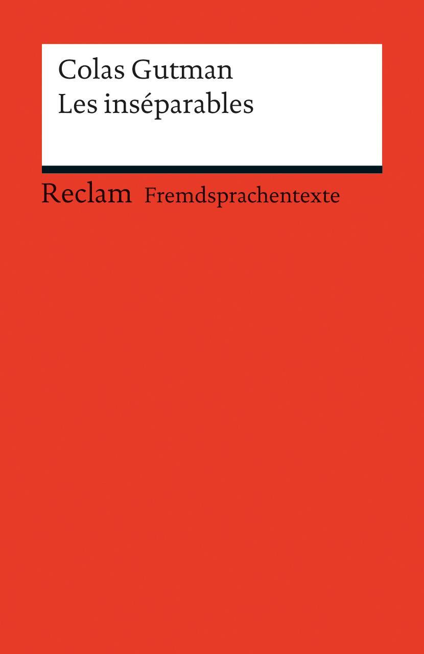 Cover: 9783150198544 | Les inséparables | (Fremdsprachentexte) | Colas Gutman | Taschenbuch