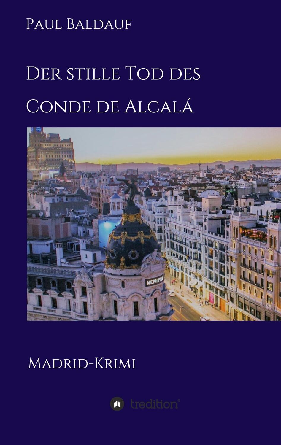 Cover: 9783347132108 | Der stille Tod des Conde de Alcalá | Madrid-Krimi | Paul Baldauf