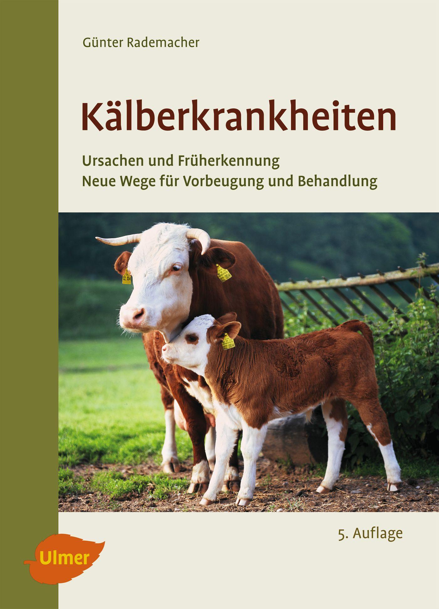 Cover: 9783800180608 | Kälberkrankheiten | Günter Rademacher | Buch | 160 S. | Deutsch | 2013