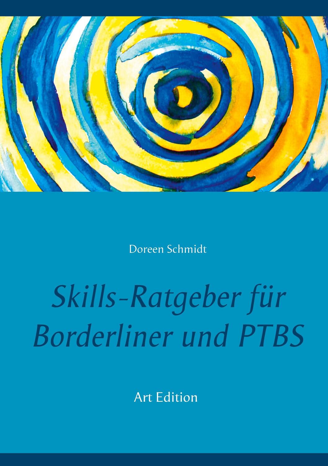 Cover: 9783753491615 | Skills-Ratgeber für Borderliner und PTBS | Doreen Schmidt | Buch