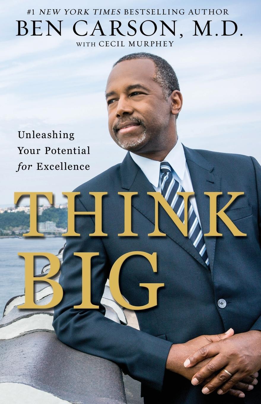 Cover: 9780310343363 | Think Big | Unleashing Your Potential for Excellence | Ben Carson