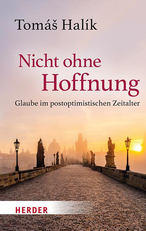 Cover: 9783451069567 | Nicht ohne Hoffnung | Glaube im postoptimistischen Zeitalter | Buch