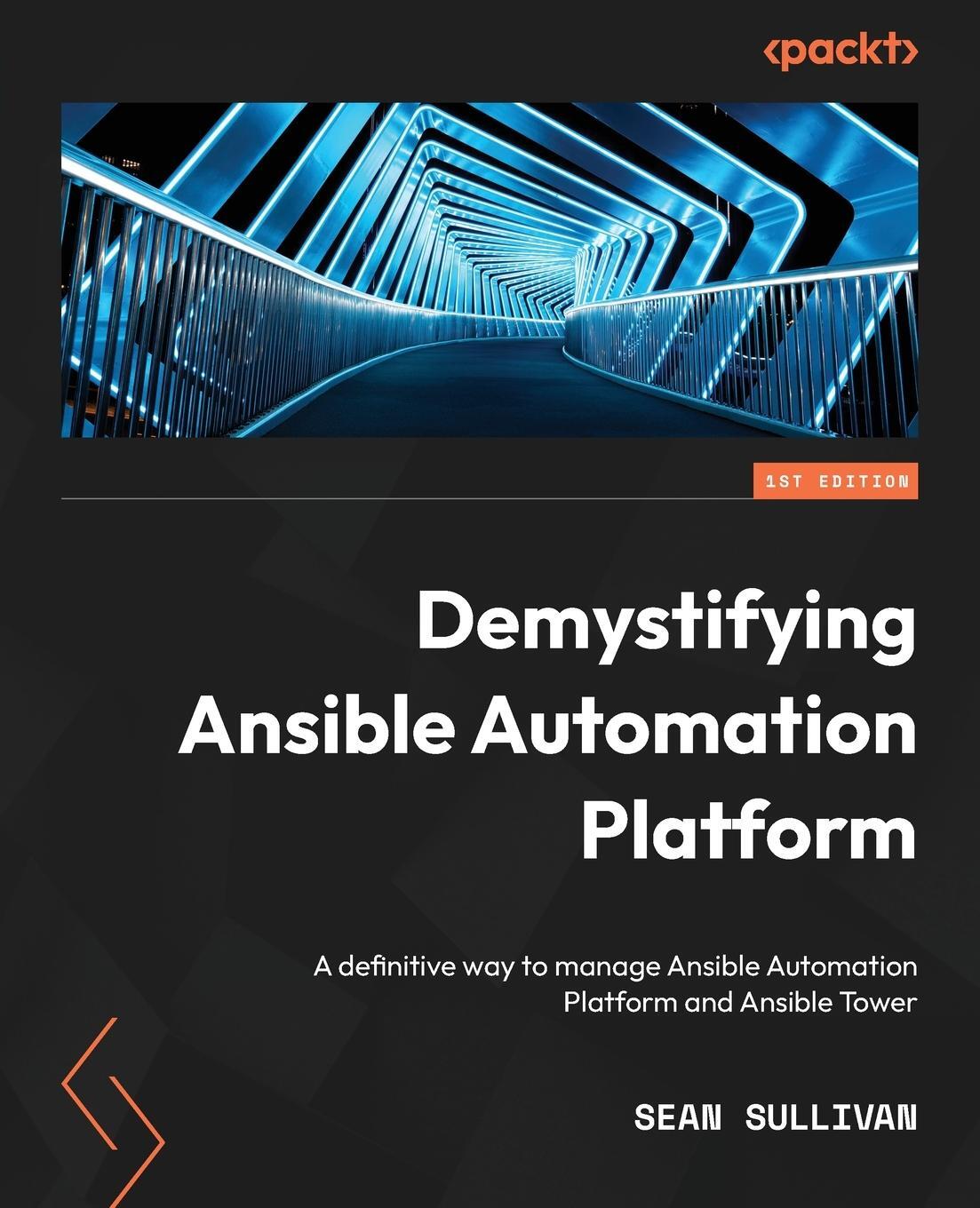 Cover: 9781803244884 | Demystifying Ansible Automation Platform | Sean Sullivan | Taschenbuch