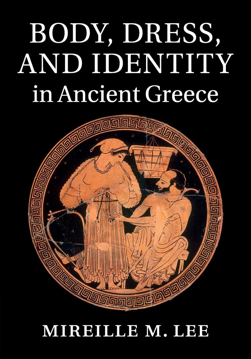 Cover: 9781107662537 | Body, Dress, and Identity in Ancient Greece | Mireille M. Lee | Buch