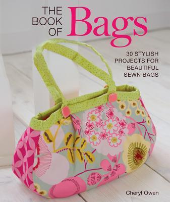 Cover: 9781504800792 | The Book of Bags | 30 Stylish Projects for Beautiful Sewn Bags | Owen