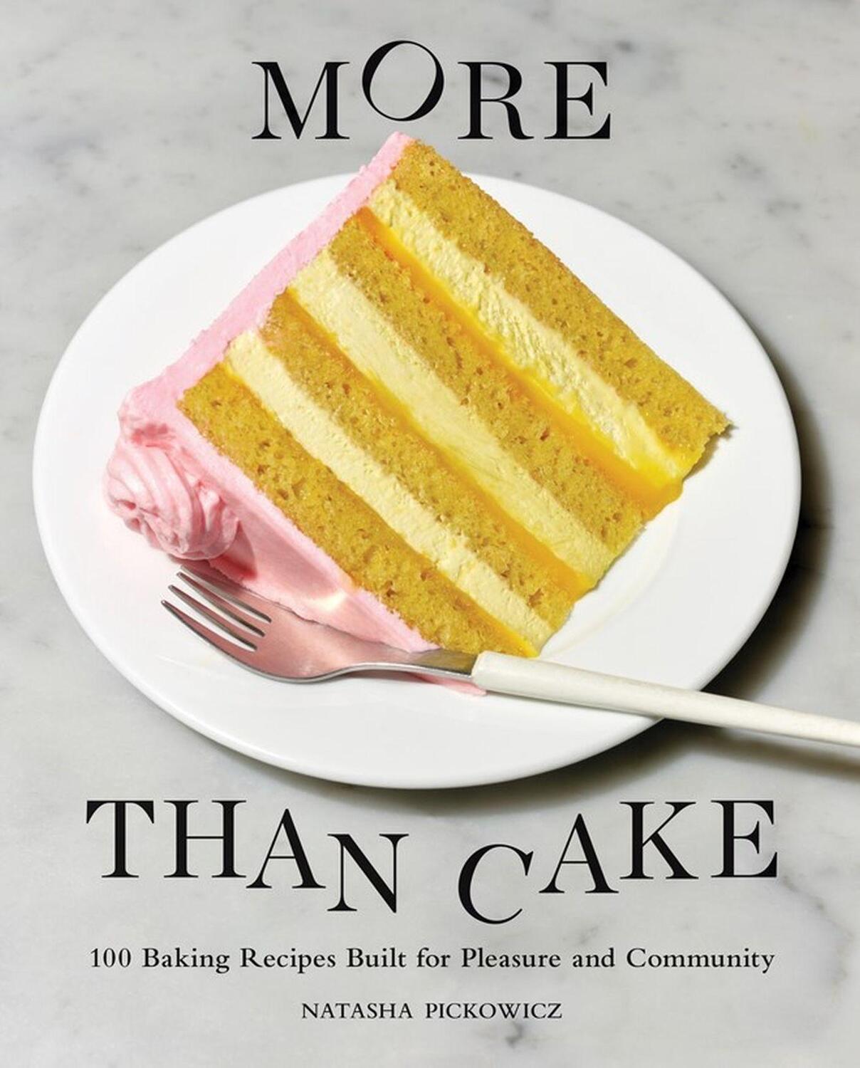 Cover: 9781648290541 | More Than Cake | 100 Baking Recipes Built for Pleasure and Community
