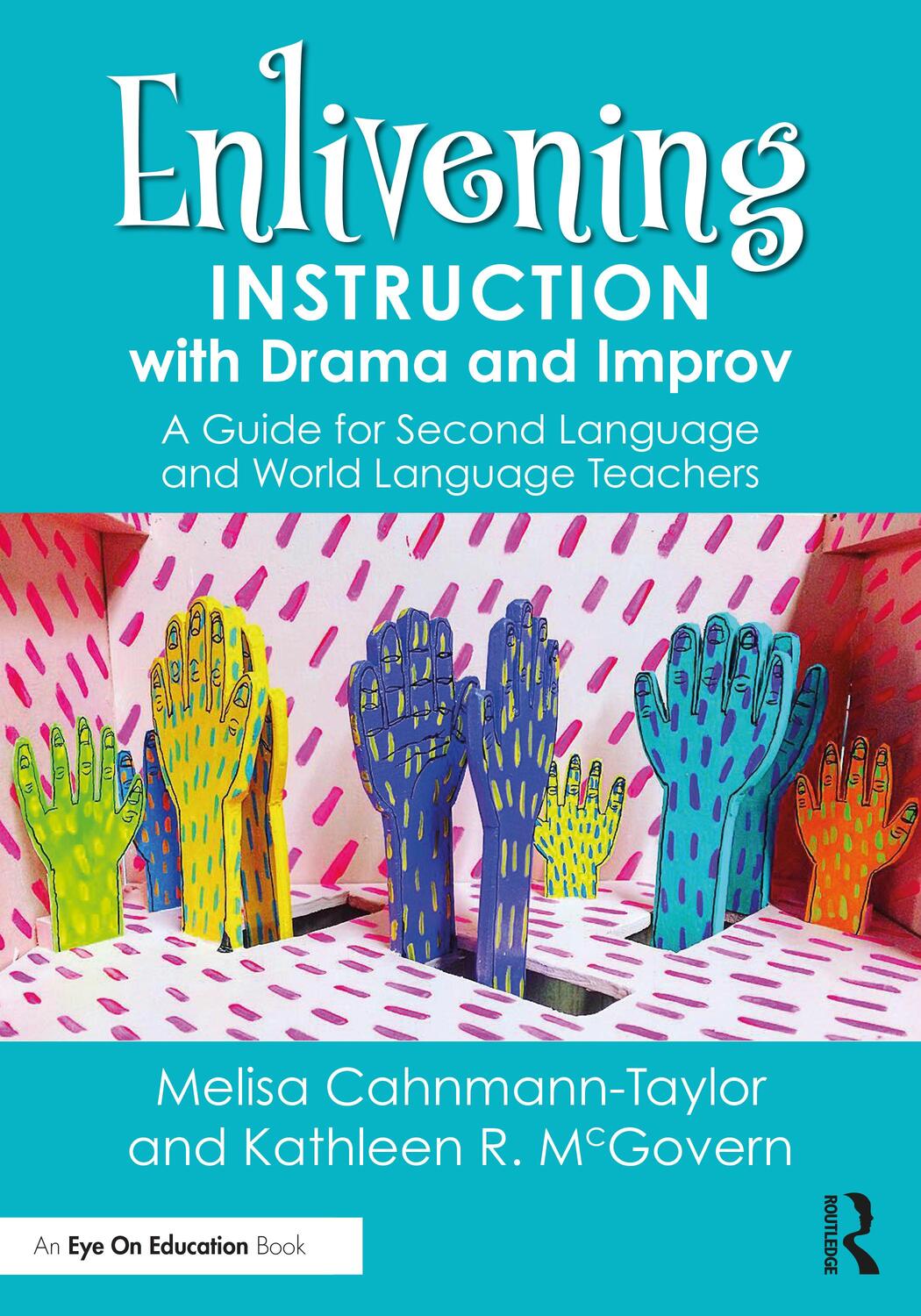 Cover: 9780367862961 | Enlivening Instruction with Drama and Improv | Cahnmann-Taylor (u. a.)