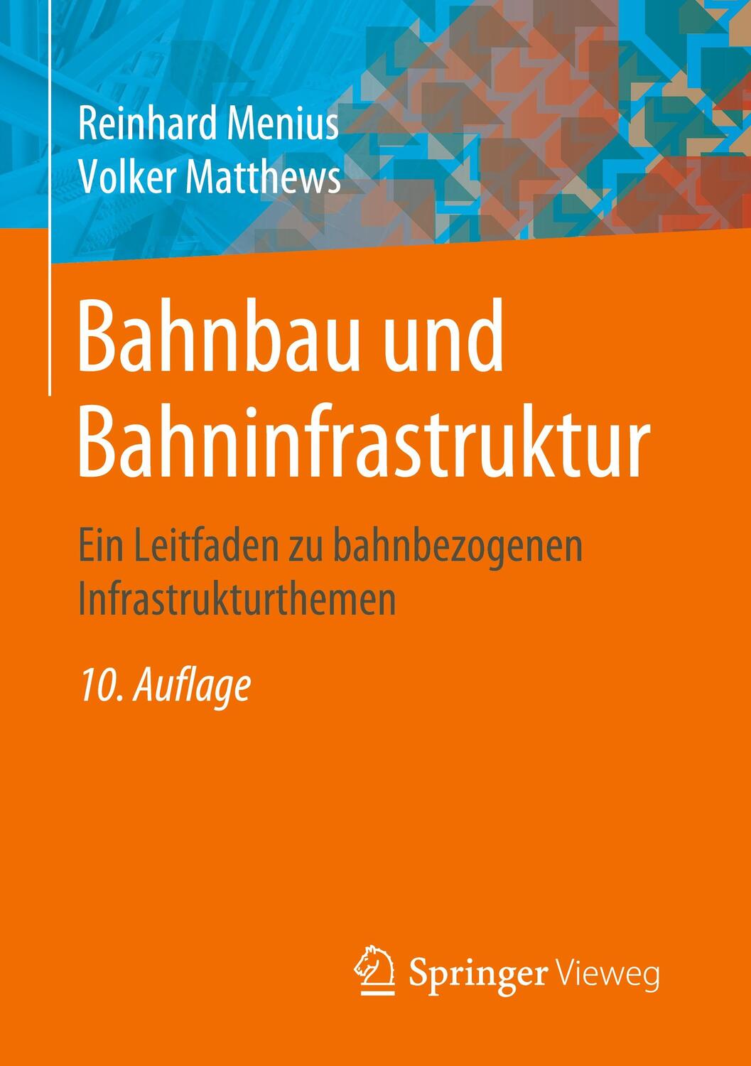 Cover: 9783658277321 | Bahnbau und Bahninfrastruktur | Reinhard/Matthews, Volker Menius | XX