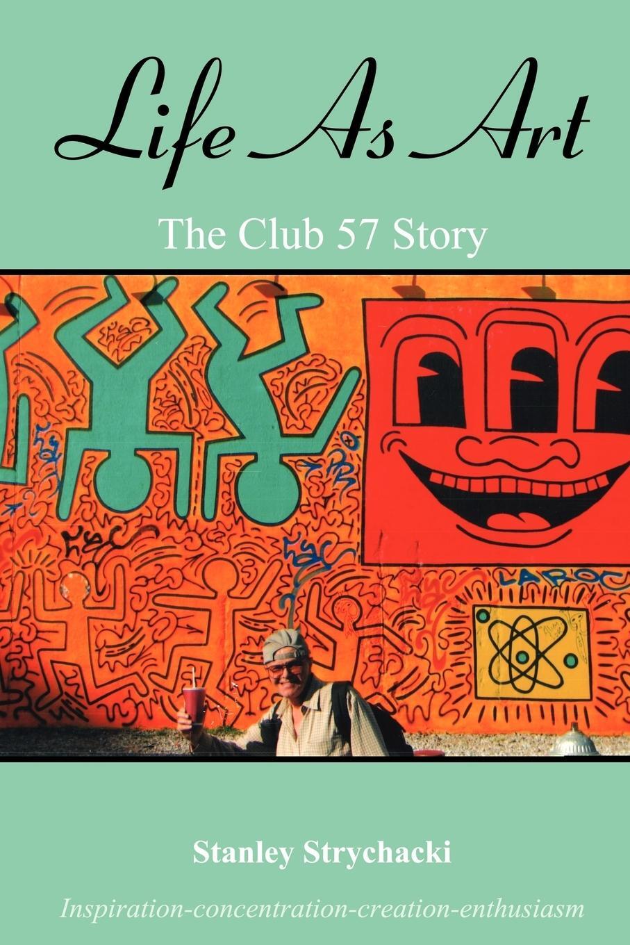 Cover: 9781440147524 | Life as Art | The Club 57 Story | Stanley Strychacki | Taschenbuch