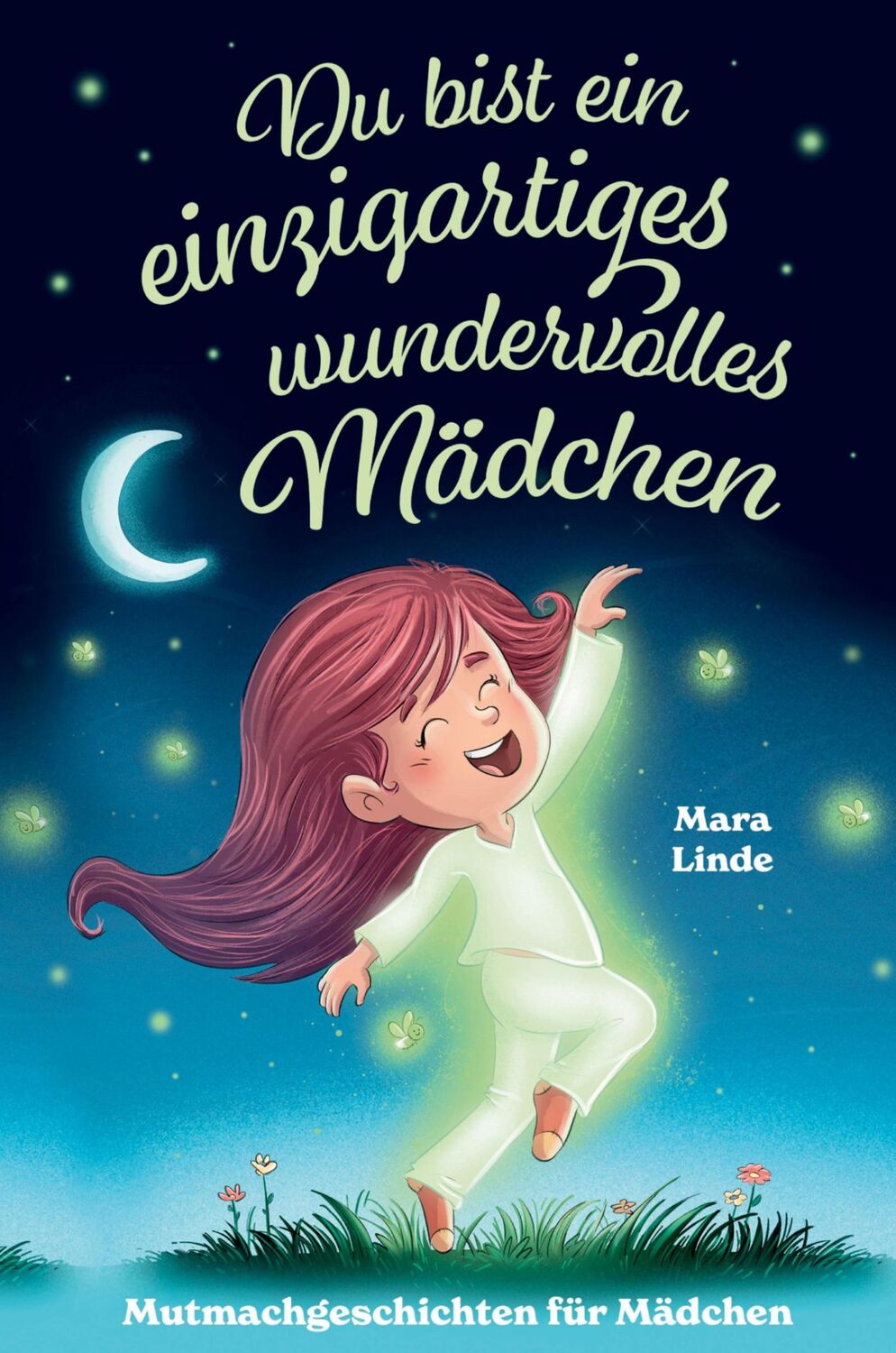 Cover: 9783347788718 | Du bist ein einzigartiges wundervolles Mädchen! -...