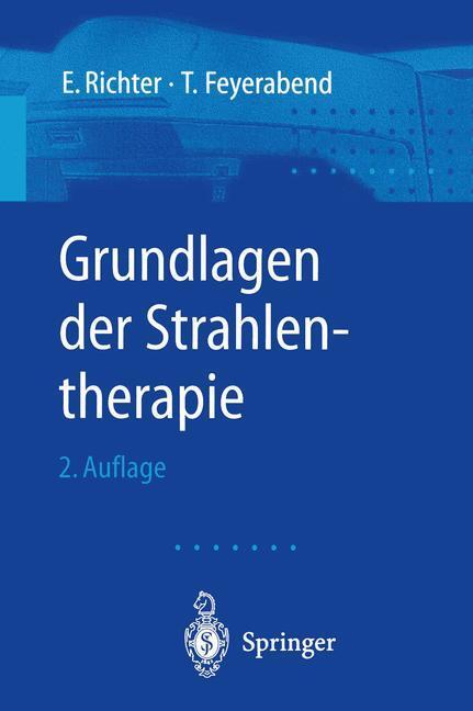 Cover: 9783540412656 | Grundlagen der Strahlentherapie | E. Richter (u. a.) | Taschenbuch