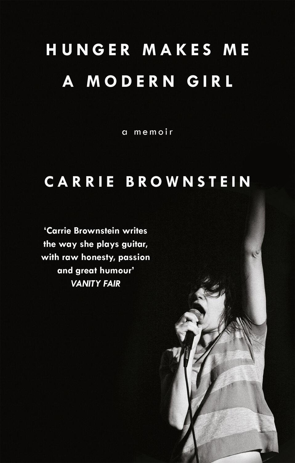 Cover: 9780349007953 | Hunger Makes Me a Modern Girl | A Memoir | Carrie Brownstein | Buch