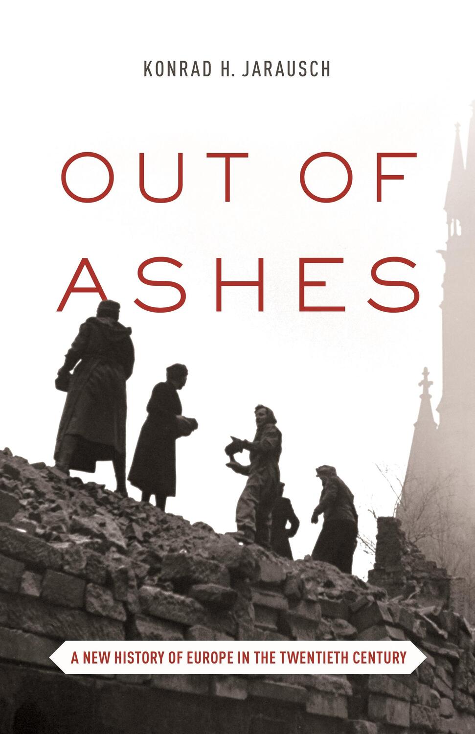 Cover: 9780691173078 | Out of Ashes | A New History of Europe in the Twentieth Century | Buch