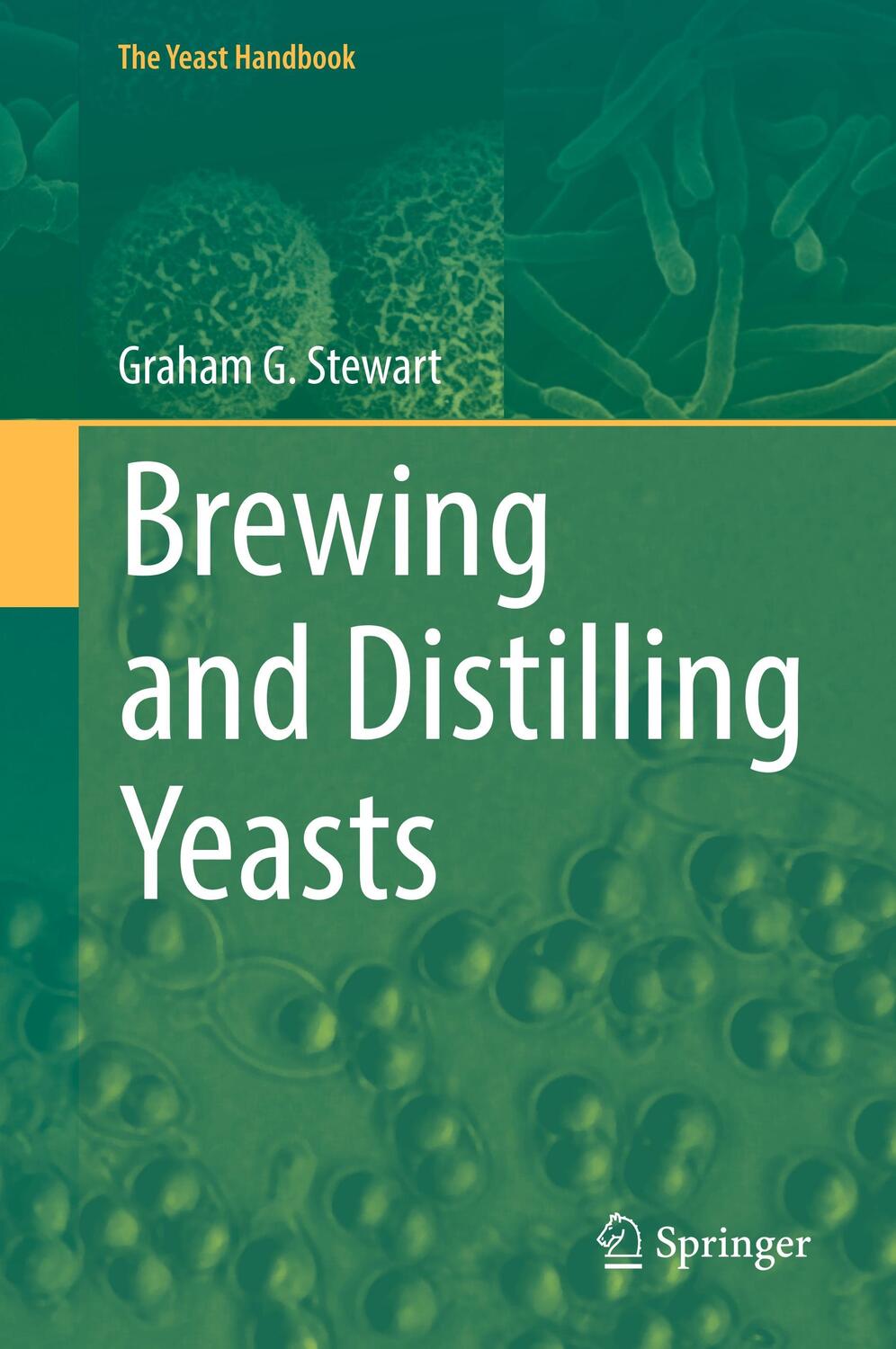 Cover: 9783319691244 | Brewing and Distilling Yeasts | Graham G. Stewart | Buch | xiii | 2018