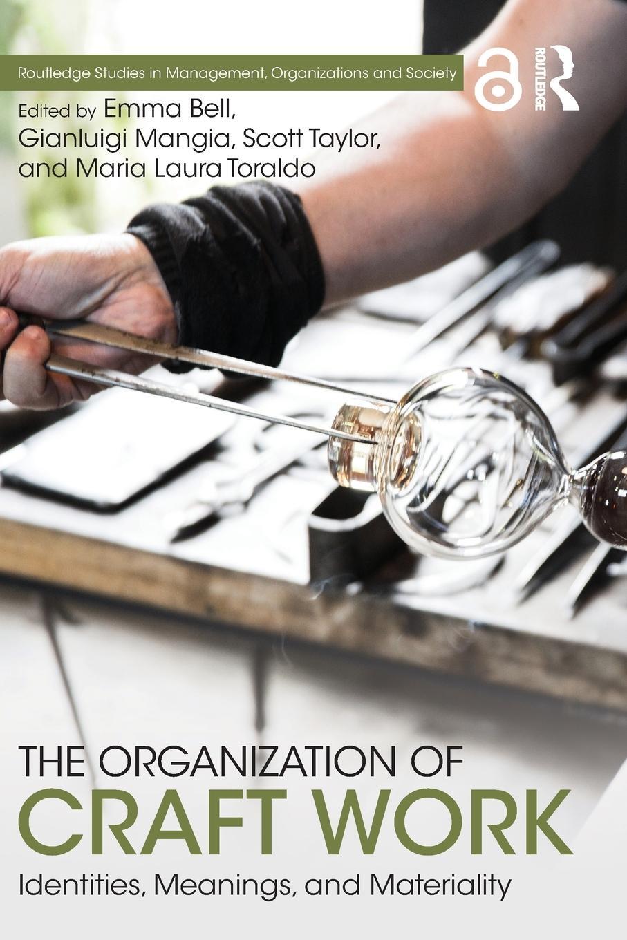 Cover: 9780367355487 | The Organization of Craft Work | Identities, Meanings, and Materiality