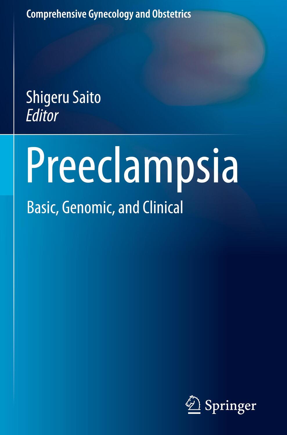 Cover: 9789811058905 | Preeclampsia: Basic, Genomic, and Clinical | Shigeru Saito | Buch