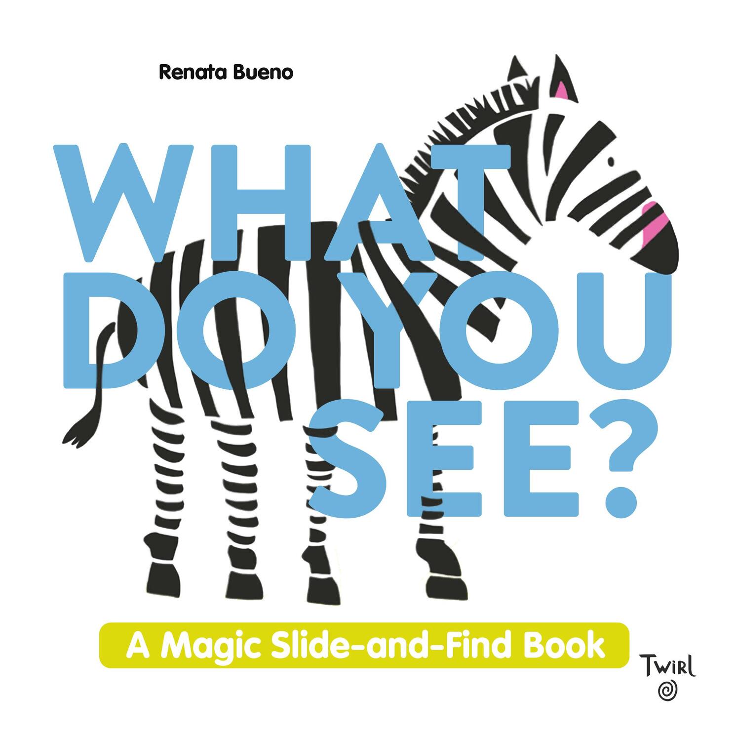 Cover: 9791036338786 | What Do You See?: A Magic Slide-And-Find Book | Renata Bueno | Buch