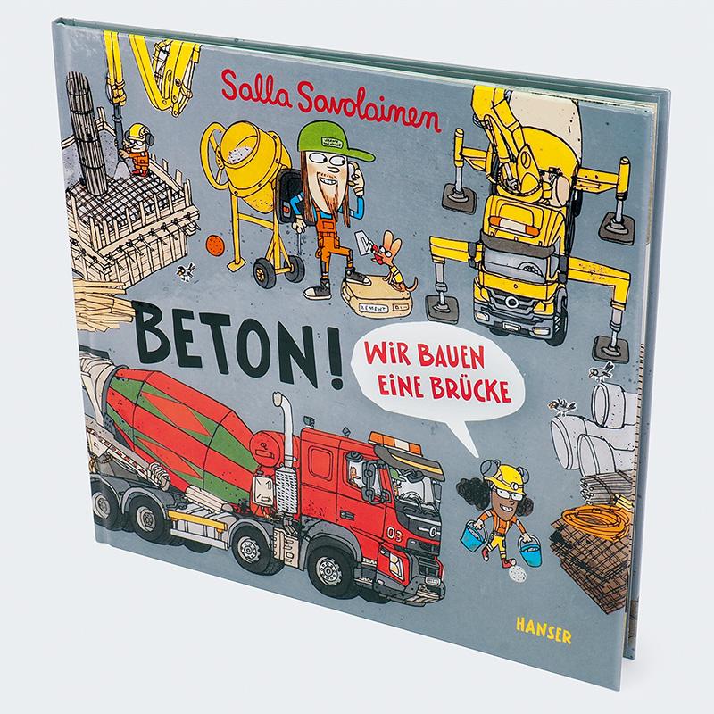 Bild: 9783446282650 | Beton! | Wir bauen eine Brücke | Salla Savolainen | Buch | 40 S.