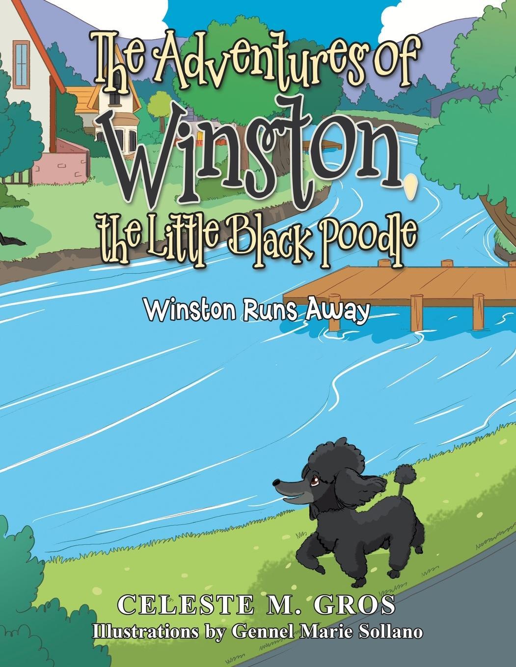 Cover: 9781664152731 | The Adventures of Winston, the Little Black Poodle | Winston Runs Away