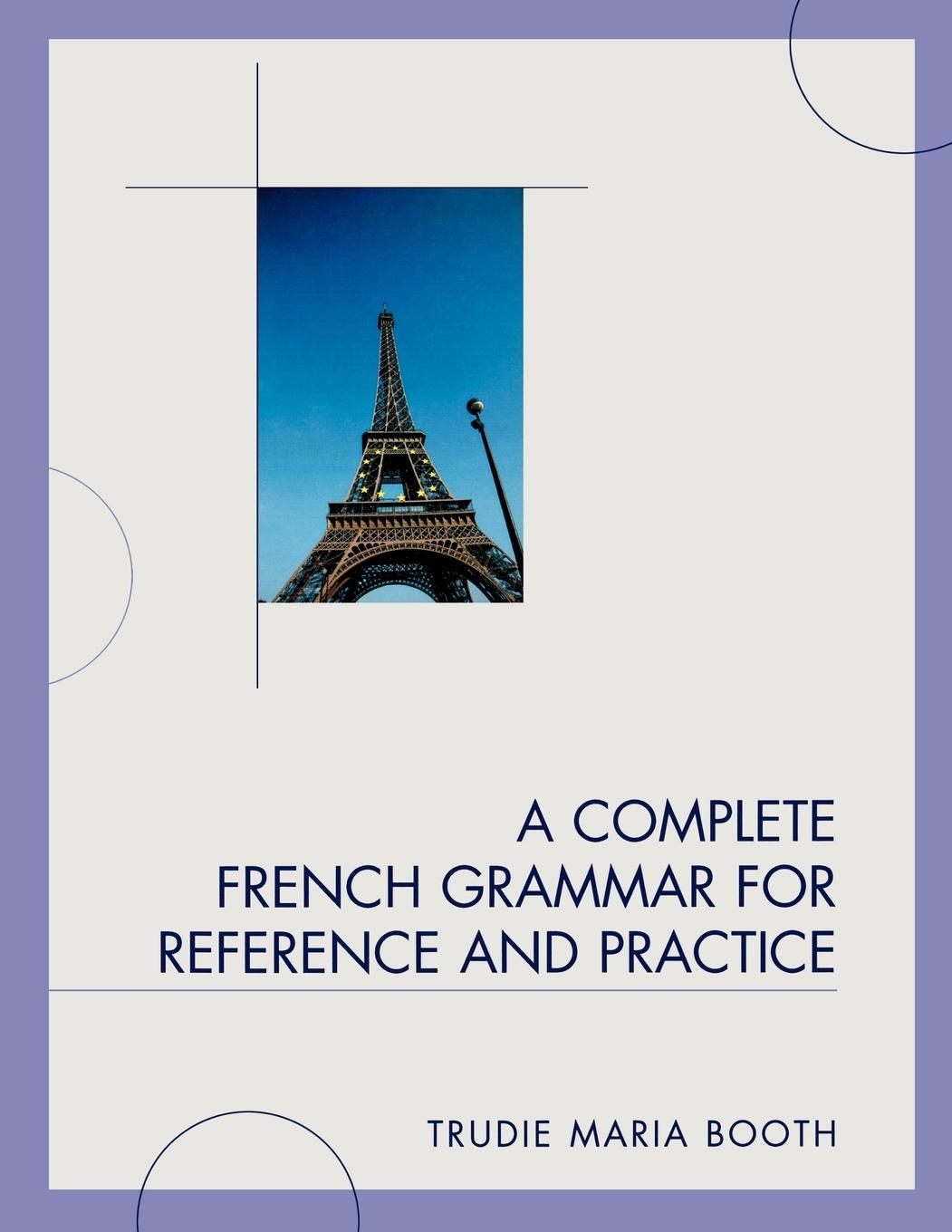 Cover: 9780761849711 | A Complete French Grammar for Reference and Practice | Booth | Buch