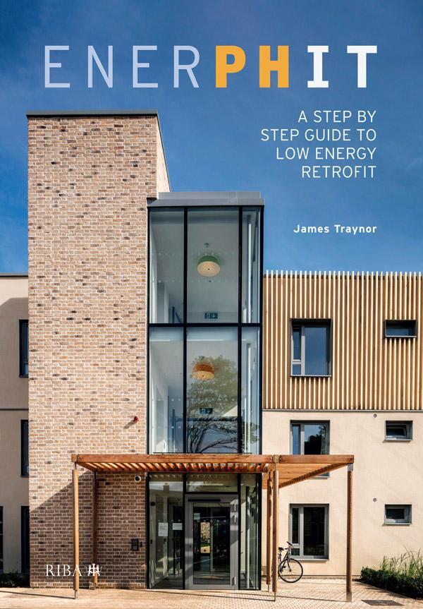 Cover: 9781859468197 | EnerPHit | A Step by Step Guide to Low Energy Retrofit | James Traynor