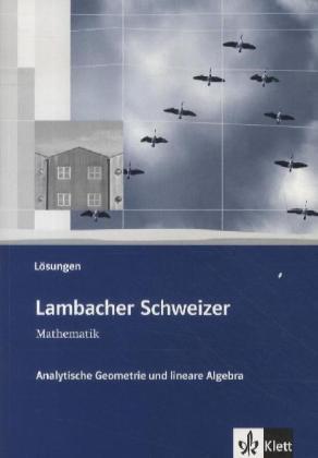 Cover: 9783127357165 | Lambacher Schweizer Mathematik Analytische Geometrie und lineare...