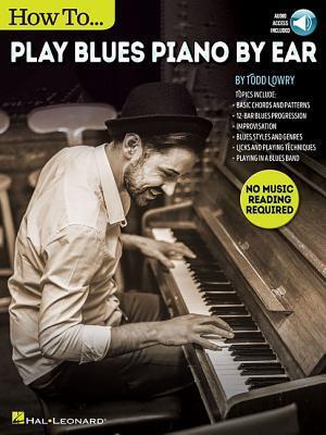 Cover: 9781480353152 | How to Play Blues Piano by Ear | Todd Lowry | Taschenbuch | Englisch