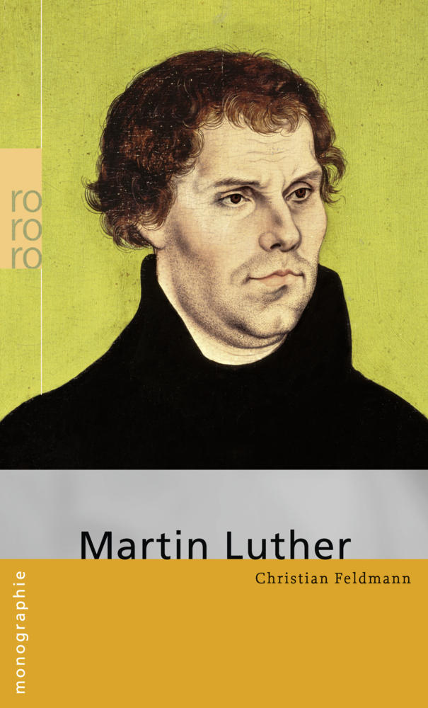 Cover: 9783499507069 | Martin Luther | Christian Feldmann | Taschenbuch | 160 S. | Deutsch