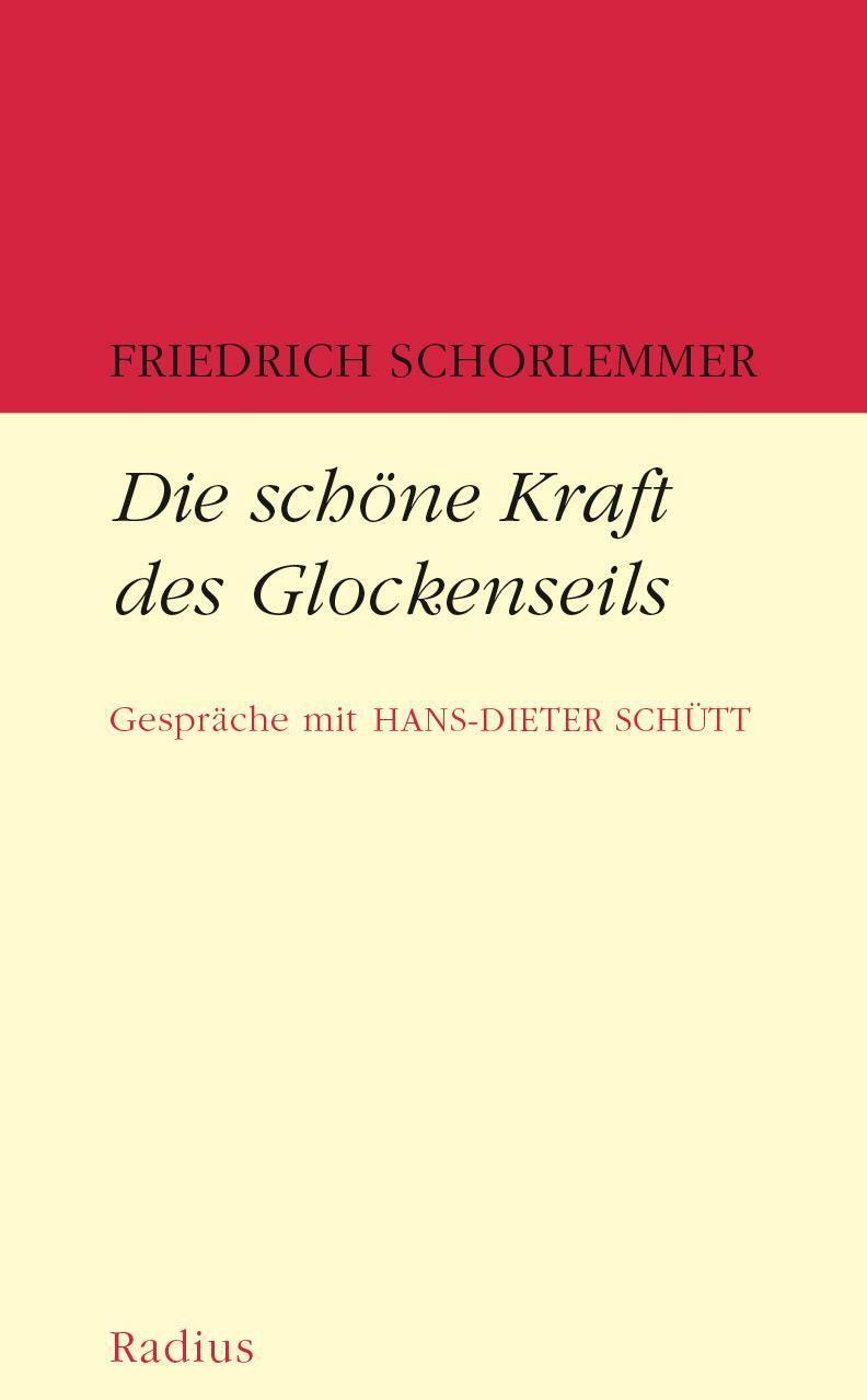 Cover: 9783871735363 | Die schöne Kraft des Glockenseils | Gespräche mit Hans-Dieter Schütt