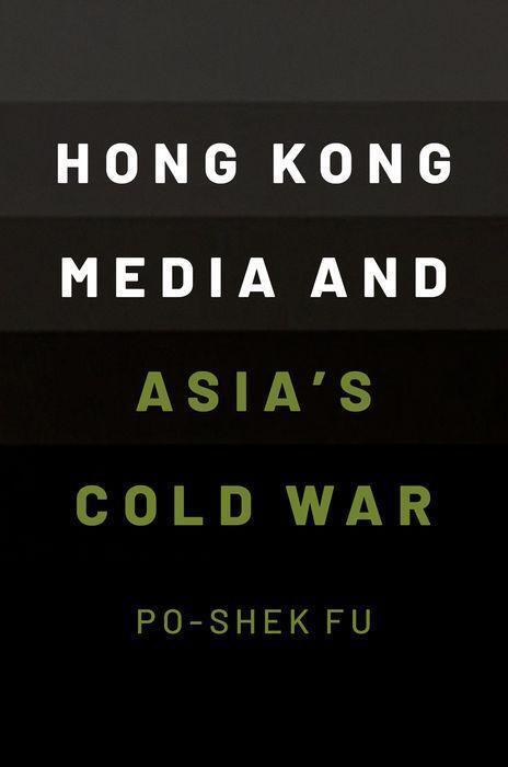 Cover: 9780190073770 | Hong Kong Media and Asia's Cold War | Po-Shek Fu | Taschenbuch | 2023