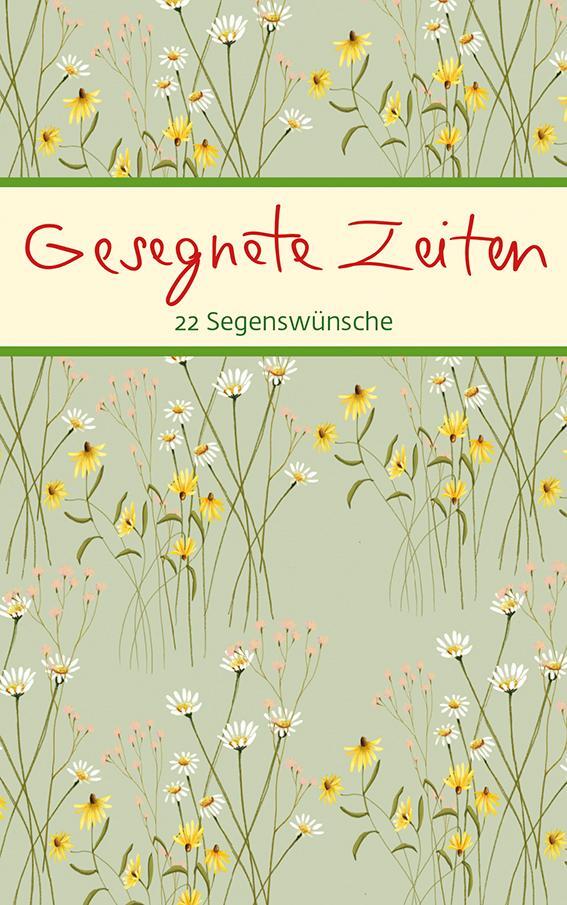 Cover: 9783987001185 | Gesegnete Zeiten | 22 Segenswünsche | Taschenbuch | 24 S. | Deutsch