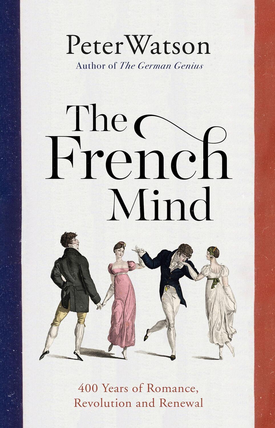 Cover: 9781471128974 | The French Mind | 400 Years of Romance, Revolution and Renewal | Buch