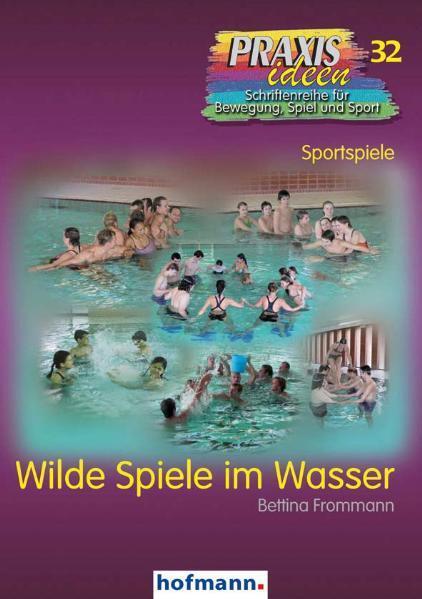 Cover: 9783778003213 | Wilde Spiele im Wasser | Bettina Frommann | Taschenbuch | Deutsch