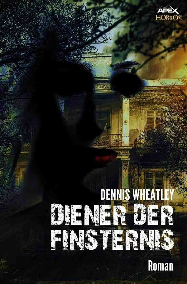 Cover: 9783748502432 | DIENER DER FINSTERNIS | Ein Horror-Roman | Dennis Wheatley | Buch