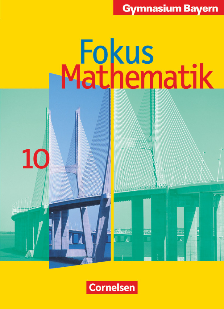 Cover: 9783464540206 | Fokus Mathematik - Bayern - Bisherige Ausgabe - 10. Jahrgangsstufe