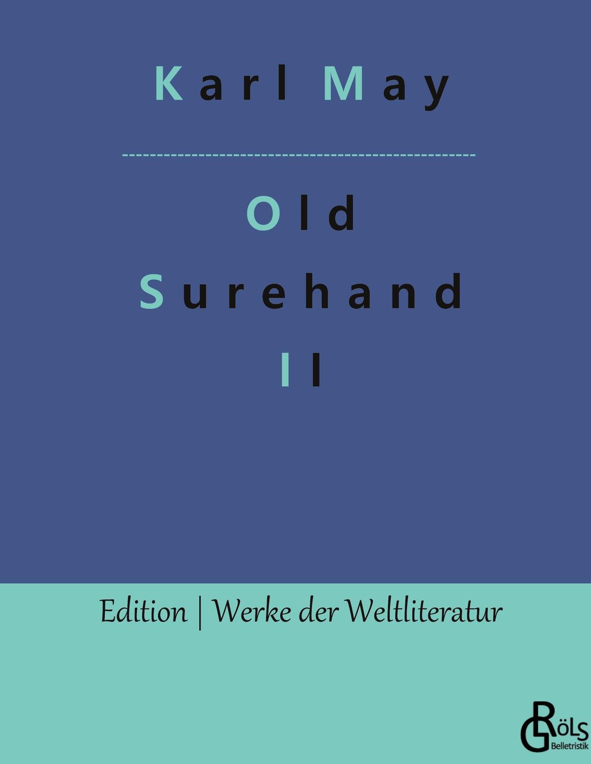 Cover: 9783988280626 | Old Surehand | Band 2 | Karl May | Buch | HC gerader Rücken kaschiert