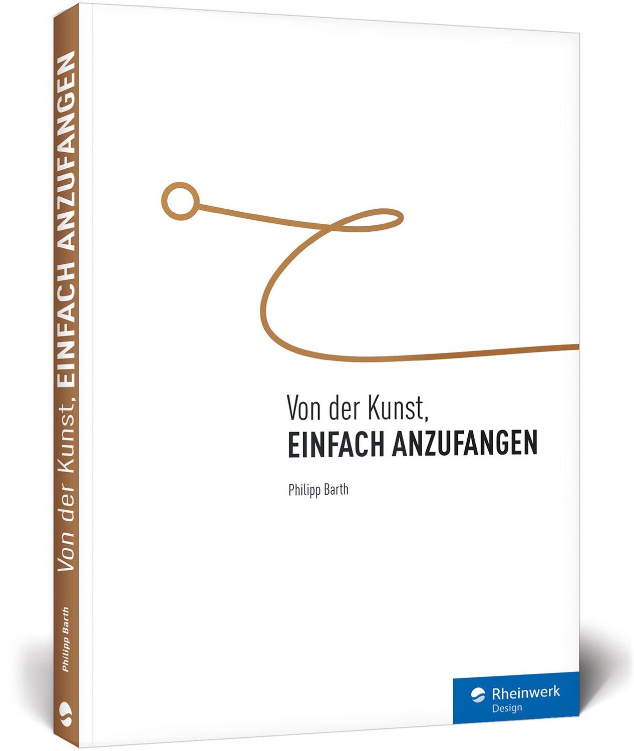 Cover: 9783836255967 | Von der Kunst, einfach anzufangen | Philipp Barth | Buch | 276 S.