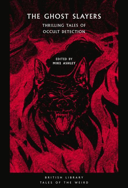 Cover: 9780712354165 | The Ghost Slayers | Thrilling Tales of Occult Detection | ASHLEY
