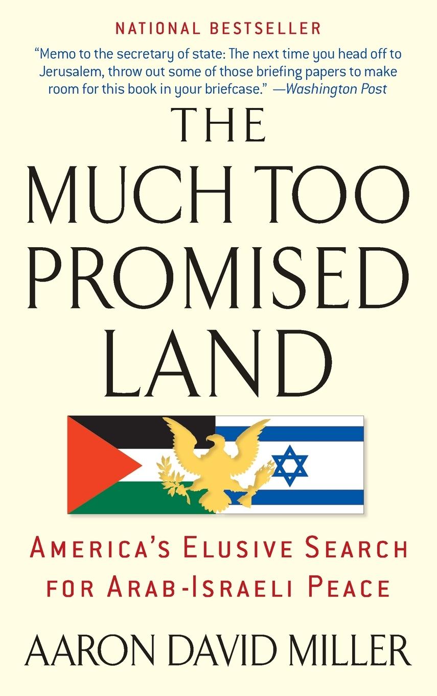 Cover: 9780553384147 | The Much Too Promised Land | Aaron David Miller | Taschenbuch | 2008