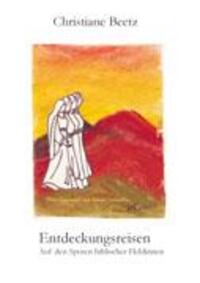 Cover: 9783831141722 | Entdeckungsreisen | Auf den Spuren biblischer Heldinnen | Beetz | Buch