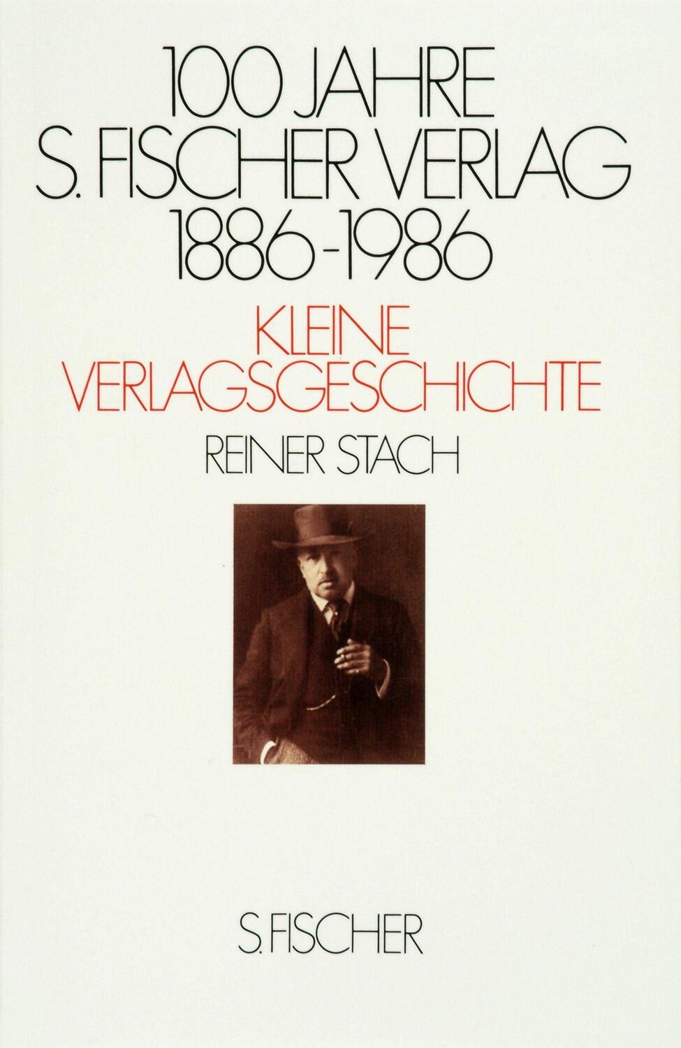 Cover: 9783100751065 | 100 Jahre S. Fischer Verlag 1886-1986 Kleine Verlagsgeschichte | Stach
